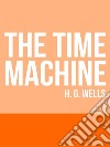 The Time Machine. E-book. Formato EPUB ebook