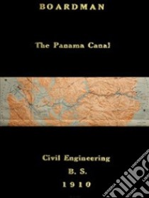 The Panama Canal. E-book. Formato EPUB ebook di Harry Clow Boardman