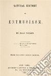 Natural History Of Enthusiasm . E-book. Formato EPUB ebook di Isaac Taylor