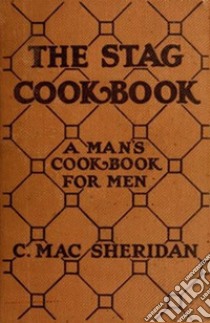 The Stag Cook Book. E-book. Formato EPUB ebook di  Carroll Mac Sheridan