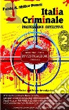 Italia Criminale dei Misteri - 'Professione detective' - un ex agente Criminalpol racconta...: Seconda parte - Investigazioni criminali. E-book. Formato PDF ebook di Fabio A. Miller Dondi