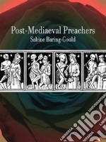 Post-Mediaeval Preachers. E-book. Formato Mobipocket ebook