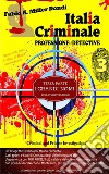 Italia Criminale dei Misteri - 'Professione detective' - un ex agente Criminalpol racconta...: Terza parte - I grandi nomi dell'investigazione. E-book. Formato EPUB ebook