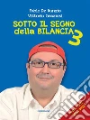 Sotto il segno della bilancia 3. E-book. Formato EPUB ebook