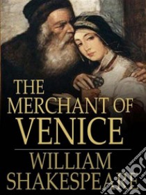 The Merchant of Venice. E-book. Formato EPUB ebook di William Shakespeare