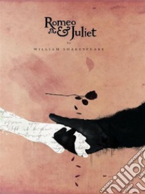 Romeo and Juliet. E-book. Formato EPUB ebook di William Shakespeare