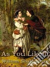 As You Like It. E-book. Formato EPUB ebook