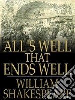 All's Well That Ends Well. E-book. Formato Mobipocket ebook