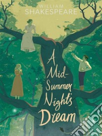 A Midsummer Night's Dream. E-book. Formato EPUB ebook di William Shakespeare