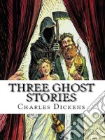 Three Ghost Stories. E-book. Formato EPUB ebook