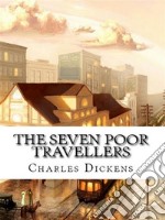 The Seven Poor Travellers. E-book. Formato EPUB ebook