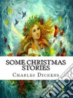 Some Christmas Stories. E-book. Formato EPUB ebook