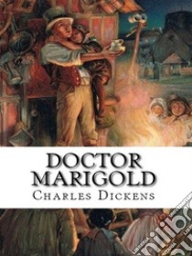 Doctor Marigold. E-book. Formato Mobipocket ebook di Charles Dickens