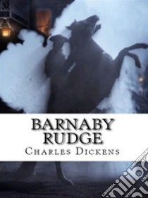 Barnaby Rudge. E-book. Formato Mobipocket ebook di Charles Dickens