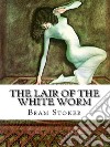 The Lair of the White Worm. E-book. Formato EPUB ebook