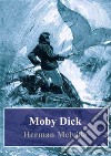 Moby Dick. E-book. Formato PDF ebook