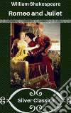 Romeo and Juliet (Silver Classics). E-book. Formato EPUB ebook