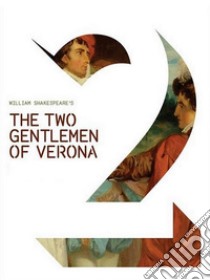 Two Gentlemen of Verona. E-book. Formato Mobipocket ebook di William Shakespeare