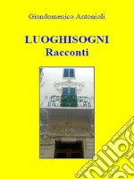 LuoghisogniRacconti. E-book. Formato EPUB