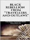 Black rebellion - From “Travellers and outlaws”. E-book. Formato EPUB ebook