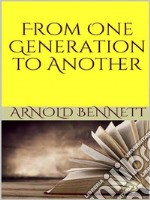 From One Generation to Another. E-book. Formato EPUB ebook