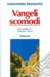 Vangeli Scomodi. E-book. Formato EPUB ebook di Alessandro Pronzato