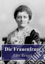 Die Frauenfrage. E-book. Formato PDF ebook