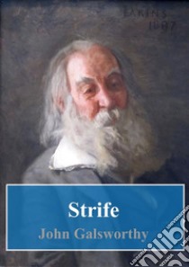 Strife. E-book. Formato PDF ebook di John Galsworthy