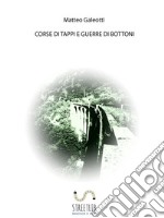 Corse di tappi e guerre di bottoni. E-book. Formato EPUB