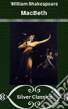 Macbeth (Silver Classics). E-book. Formato EPUB ebook