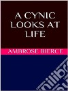 A Cynic Looks at Life. E-book. Formato EPUB ebook