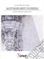 La Chiesa del Monte dei Morti e della Misericordia a Catanzaro: Guida storico artistica. E-book. Formato EPUB