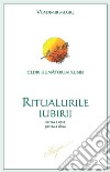 Ritualurile Iubiriicartea a opta, partea a doua. E-book. Formato EPUB ebook di Vladimir Megre