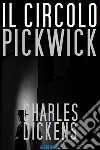 Il Circolo PickwickBy Charles Dickens. E-book. Formato EPUB ebook