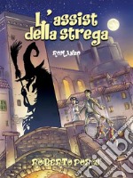 L'assist della strega. E-book. Formato Mobipocket