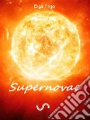 Supernovae (English edition). E-book. Formato EPUB ebook di Elga Frigo
