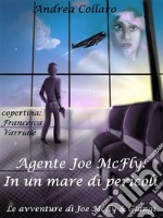 2. Agente Joe McFly: In un mare di pericoli: Le avventure di Joe McFly e Giangi. E-book. Formato EPUB