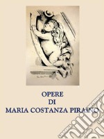 Opere di Maria Costanza Piraino. E-book. Formato Mobipocket ebook