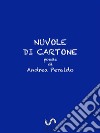 Nuvole di cartone. E-book. Formato EPUB ebook di Andrea Peraldo