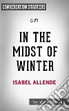 In the Midst of Winter: by Isabel Allende - Conversation Starters. E-book. Formato EPUB ebook