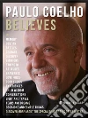 Paulo Coelho BelievesDiscover more about this very special writer in the best Paulo Coelho Quotes. E-book. Formato EPUB ebook di Mobile Library