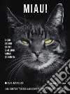 Miau!O cão deixou de ser o melhor amigo do homem.... E-book. Formato EPUB ebook