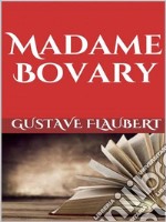 Madame Bovary. E-book. Formato EPUB ebook