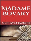 Madame Bovary. E-book. Formato EPUB ebook