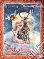 I racconti di Rudolph la renna. E-book. Formato EPUB ebook