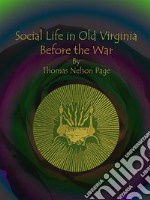 Social Life in Old Virginia Before the War . E-book. Formato Mobipocket ebook