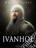 Ivanhoe. E-book. Formato EPUB ebook