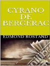 Cyrano de Bergerac. E-book. Formato EPUB ebook