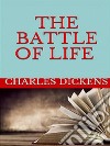 The Battle of Life. E-book. Formato EPUB ebook