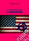 Le tradizioni americane e l'Anarchismo. E-book. Formato EPUB ebook di Voltairine De Cleyre